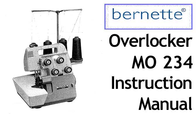 Bernette Overlocker Serger MO 234 sewing machine Users Manual